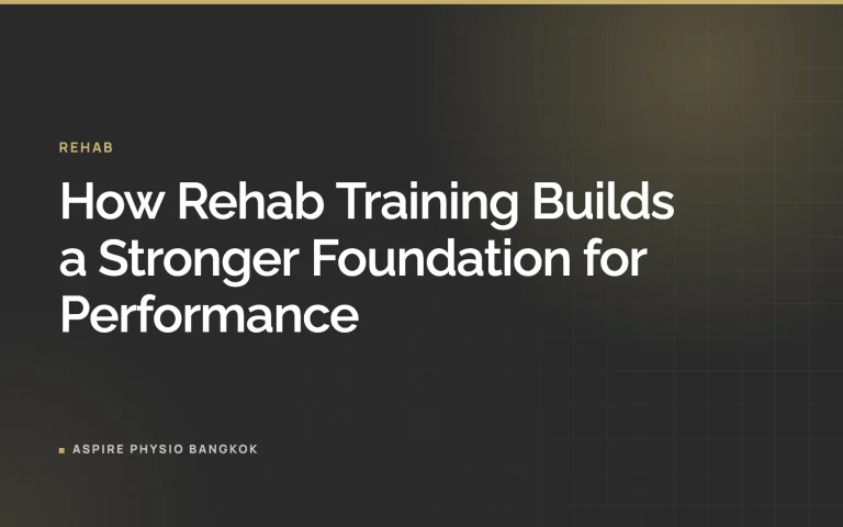 How Rehab Training Builds a Stronger Foundation for Performance