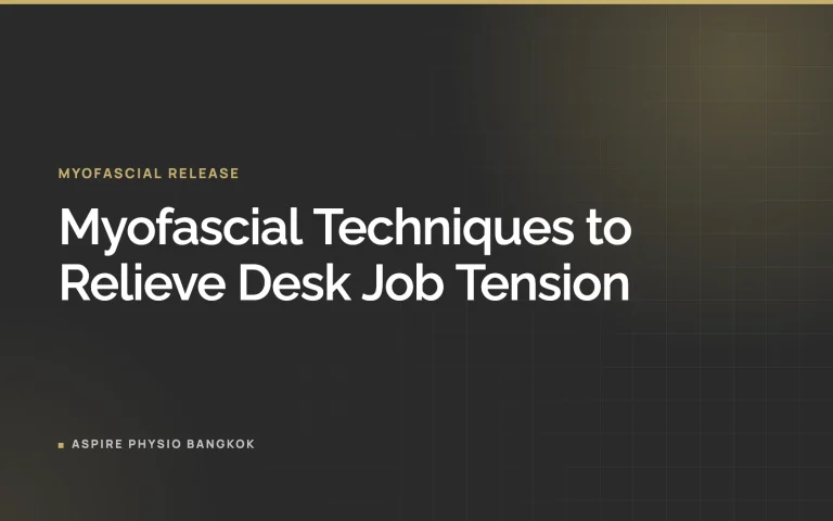 Myofascial Techniques to Relieve Desk Job Tension