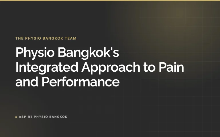 Physio Bangkok's Integrated Approach to Pain and Performance