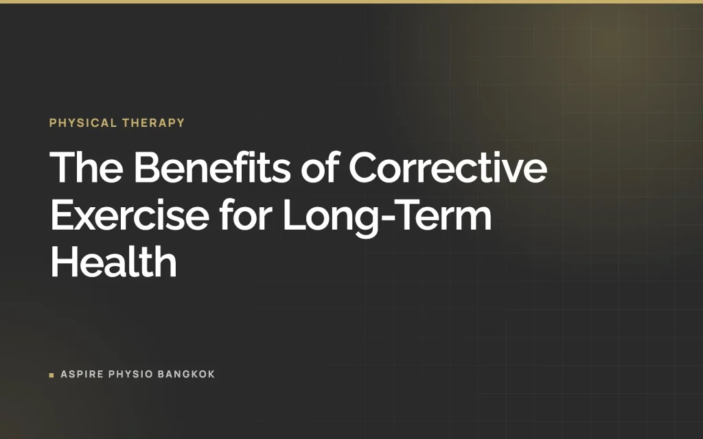 The Benefits of Corrective Exercise for Long-Term Health