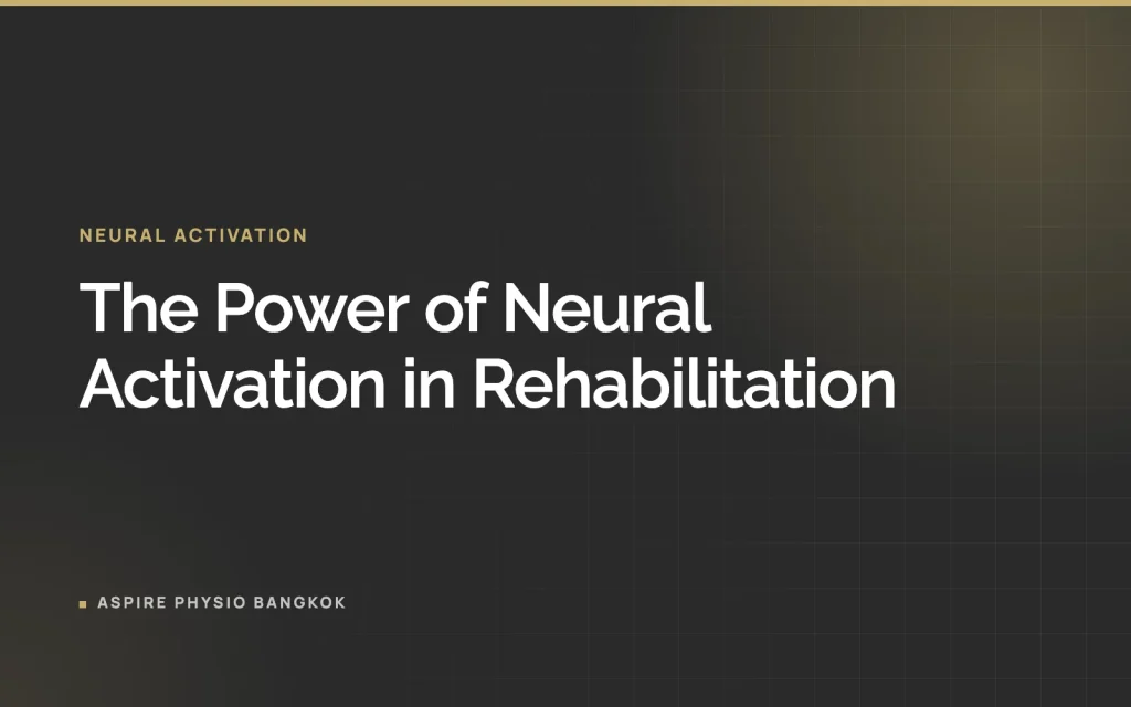 The Power of Neural Activation in Rehabilitation