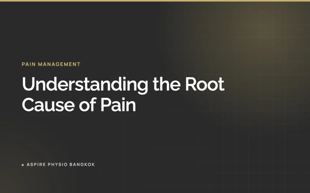 Understanding the Root Cause of Pain