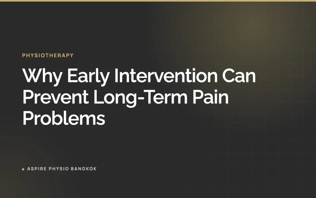 Why Early Intervention Can Prevent Long-Term Pain Problems